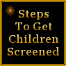 Steps to getting children screened for MCAD and other genetic disorders